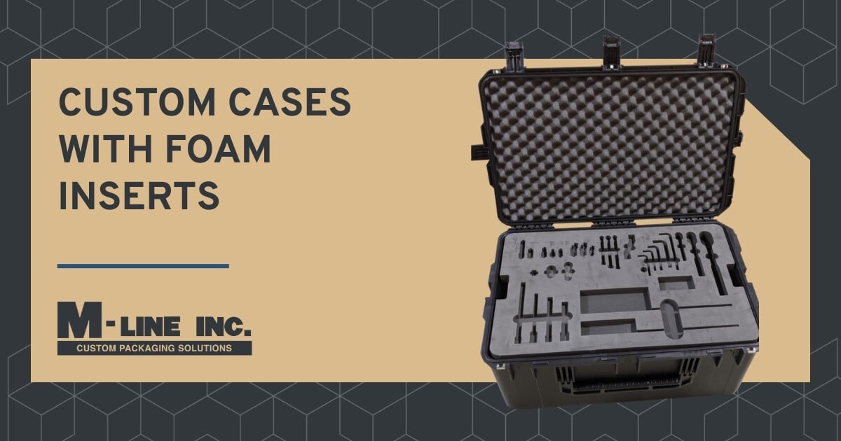 Custom Cases with Foam Inserts
